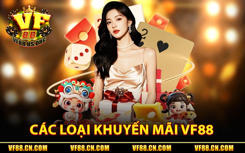 Các Loại Khuyến Mãi VF88